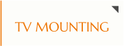 TV MOUNTING